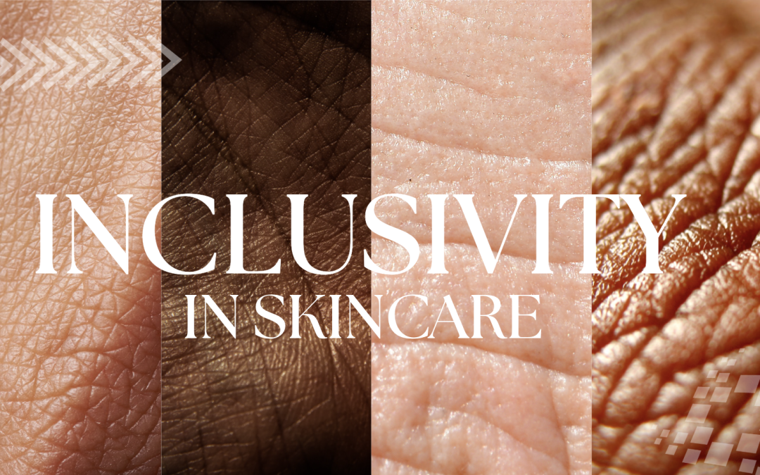 Inclusive Skin Care: Why True Skin Care Inclusivity is More Than a Marketing Campaign